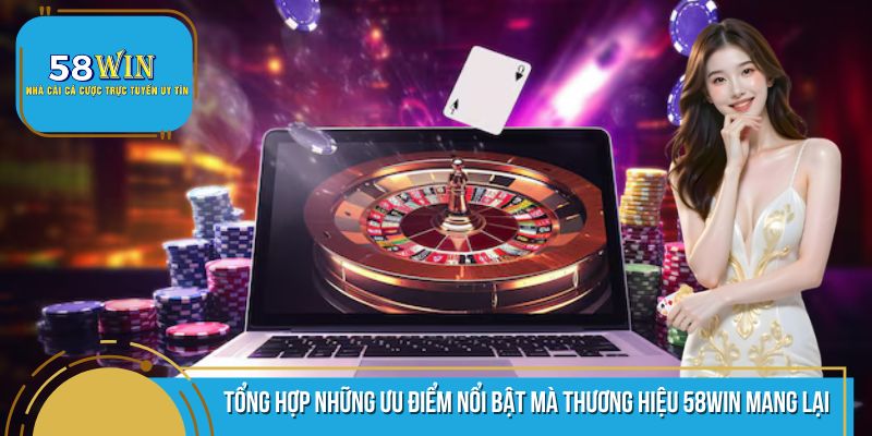 Một vài điểm vô cùng nổi bật mà sân chơi 58WIN mang lại