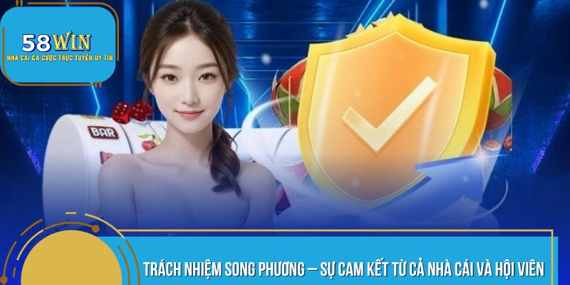 Trách nhiệm song phương là gì - Tìm hiểu ngay!